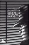 Sólo te Ahorcan una Vez
