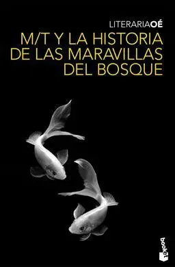 M/T y la Historia de las Maravillas del Bosque