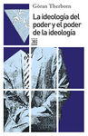 IDEOLOGIA DEL PODER Y EL PODER DE LA IDEOLOGIA