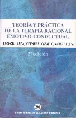 Teoría y Práctica de la Terapia Racional Emotivo-Conductual