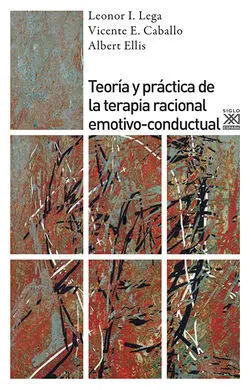 Teoria y Practica de la Terapia Racional Emotivo Conductal