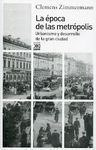 LA ÉPOCA DE LAS METRÓPOLIS