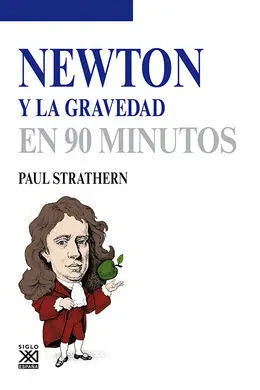 Newton y la Gravedad en 90 Minutos