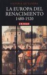 Hª DE EUROPA 1480-1520 EUROPA DEL RENACIMIENTO