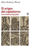 EL ORIGEN DEL CAPITALISMO. UNA MIRADA DE LARGO PLAZO