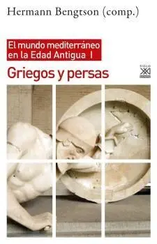 Griegos y Persas. Mundo Mediterraneo en la Edad An