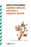CAPITAL CULTURAL, ESCUELA Y ESPACIO SOCIAL