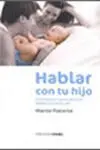Hablar con tu Hijo. Estimula Su Conocimiento Desde el Primer Día