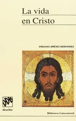 La Vida en Cristo. dimensiones Fundamentales de la Moral Cristiana