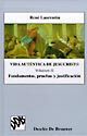 VIDA AUTÉNTICA DE JESUCRISTO VOL.II. FUNDAMENTOS, PRUEBAS Y JUSTIFICACIÓN