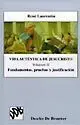 Vida Auténtica de Jesucristo Vol. ii. Fundamentos, Pruebas y Justificación