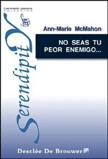 No Seas tu Peor Enemigo... ¡Cuando Puedes Ser tu Mejor Amigo!