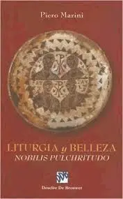 Liturgia y Belleza. Nobilis Pulchritudo