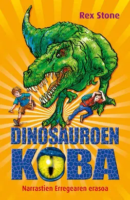 Dinosauroen Koba. 1: Narrastien Erregearen Erasoa
