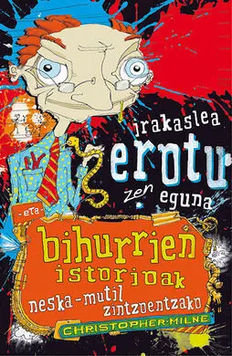 Irakaslea Erotu Zen Eguna Eta Bihurrien Istorioak
