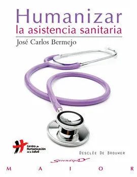 Humanizar la Asistencia Sanitaria