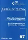 Como Celebrar Mejor la Eucaristia Dominical