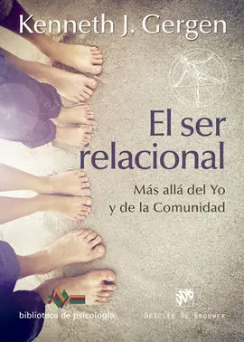 El Ser Relacional. Mas Alla del yo y de la Comunidad