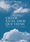 CREER EN EL DIOS QUE VIENE. DE LA CREENCIA A LA FE CRÍTICA