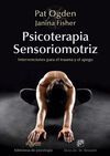 PSICOTERAPIA SENSORIOMOTRIZ