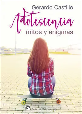 Adolescencia: Mitos y Enigmas