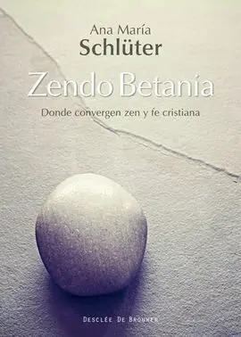 Zendo Betania. Donde Convergen Zen y Fe Cristiana
