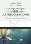 MANUAL PRACTICO PARA LA ANSIEDAD Y LAS PREOCUPACIONES