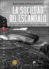 LA SOCIEDAD DEL ESCANDALO  RIESGO Y OPORTUNIDAD PARA LA CIVILIZACIÓN