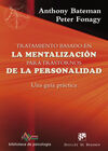 TRATAMIENTO BASADO EN LA MENTALIZACIÓN PARA TRASTORNOS DE LA PERSONALIDAD