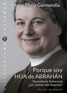 Porque Soy Hija de Abrahán. Sacerdocio Femenino ¿Un Clamor del Espíritu?