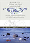 CONCEPTUALIZACIÓN COLABORATIVA DEL CASO. TRABAJAR DE FORMA EFICAZ CON LOS CLIENT