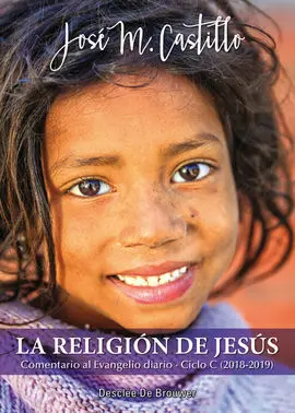 Religion de Jesus, la - Comentario Al Evangelio Di