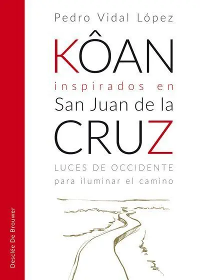 Koan Inspirados en San Juan de la Cruz. Luces de o