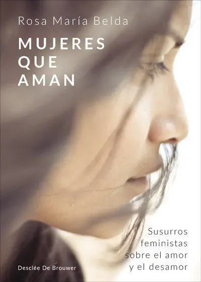 Mujeres que Aman - Susurros Feministas Sobre el Am