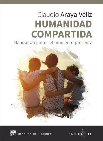 Humanidad Compartida. Habitando Juntos el Momento Presente