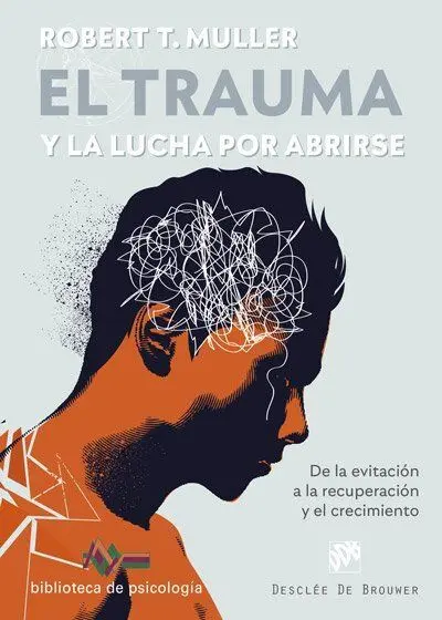 Trauma y la Lucha por Abrirse, el - de la Evitacio