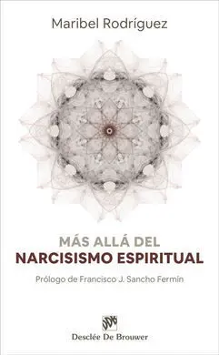 Mas Alla del Narcisismo Espiritual