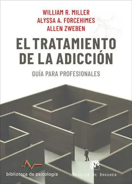 El Tratamiento de la Adicción. Guía para Profesionales