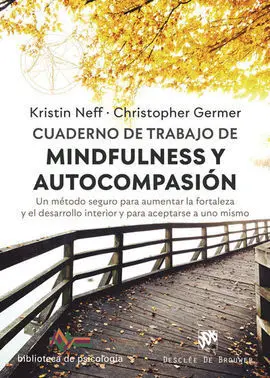 Enseñando el Programa de Mindfulness y Autocompasión. Guía para Profesionales
