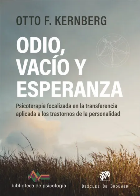Odio, Vacio y Esperanza - Psicoterapia Focalizada