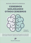 CEREBROS MOLDEANDO OTROS CEREBROS - COMO LAS RELAC