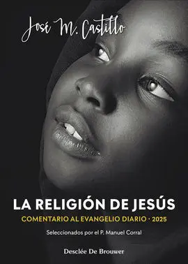 La Religion de Jesus - Comentarios Al Evangelio Di