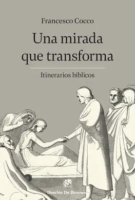 Una Mirada que Transforma - Itinerarios Biblicos