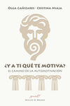 ¿Y A TI QUÉ TE MOTIVA? EL CAMINO DE LA AUTOMOTIVACIÓN