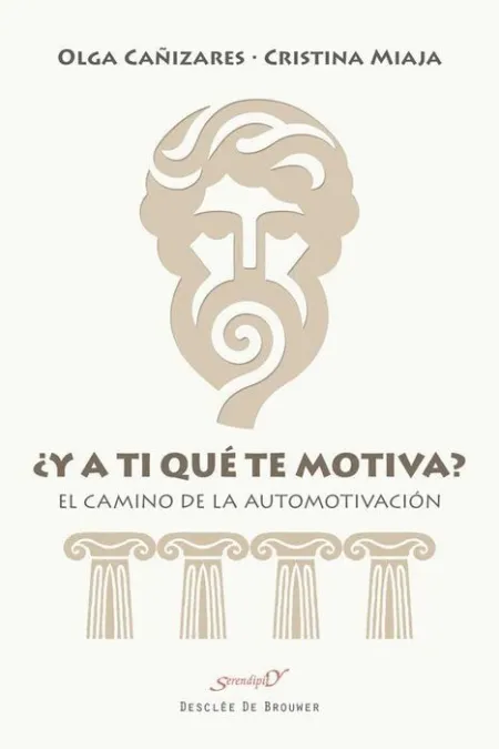 ¿Y a Ti qué te Motiva? el Camino de la Automotivación
