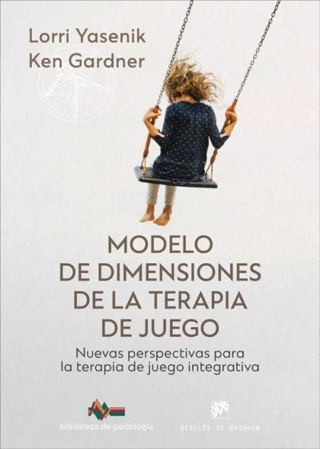 Modelo de Dimensiones de la Terapia de Juego. Nuevas Perspectivas para la Terapi