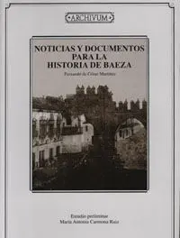 Noticias y Documentos para la Historia de Baeza de Fernando de Cózar Martínez