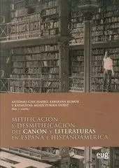 Mitificación y Desmitificación del Canon y Literaturas en España e Hispanoamérica