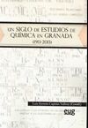 UN SIGLO DE ESTUDIOS DE QUIMICA EN GRANADA (1913-2013)
