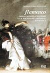FLAMENCO: ORIENTALISMO, EXOTISMO Y LA IDENTIDAD NACIONAL ESPA